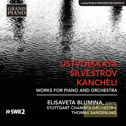 Works for Piano and Orchestra: Ustvolskaya, Silvestrov, Kancheli